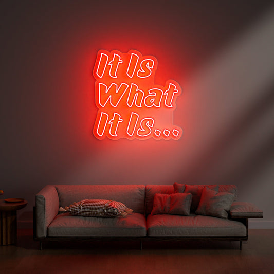 It Is What It Is Neon Sign for Living Room Bedroom Home Bar Chill Decor