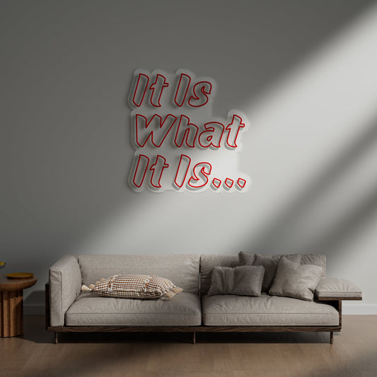 It Is What It Is Neon Sign for Living Room Bedroom Home Bar Chill Decor