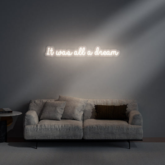 It Was All A Dream Neon Sign Inspirational Bedroom Studio Decor