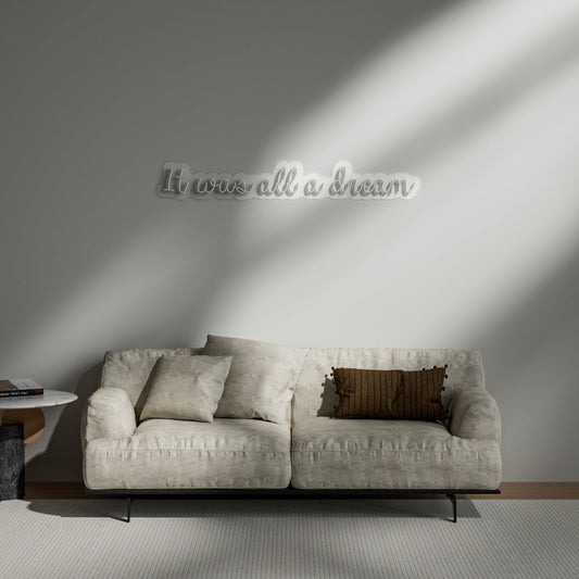 It Was All A Dream Neon Sign Inspirational Bedroom Studio Decor