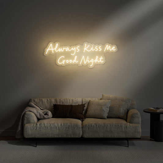 Always Kiss Me Good Night Neon Sign Romantic Bedroom Decor Gift
