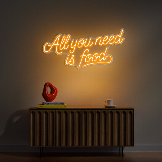 All You Need Is Food Neon Sign for Living Room Kitchen Decor