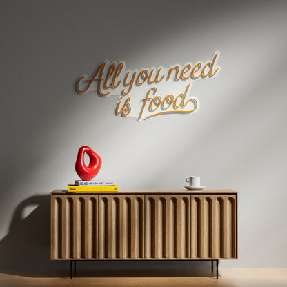 All You Need Is Food Neon Sign for Living Room Kitchen Decor