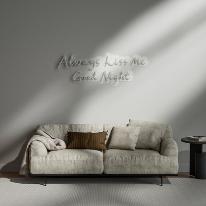 Always Kiss Me Good Night Neon Sign Romantic Bedroom Decor Gift