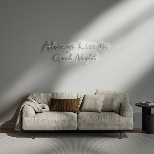 Always Kiss Me Good Night Neon Sign Romantic Bedroom Decor Gift