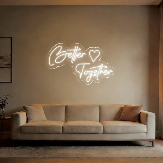 Better Together Neon Sign for Couple Home Friendship Family Decor