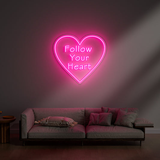 Follow Your Heart Neon Sign for Bedroom Meditation Room Inspirational Decor