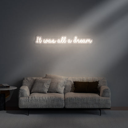 It Was All A Dream Neon Sign Inspirational Bedroom Studio Decor