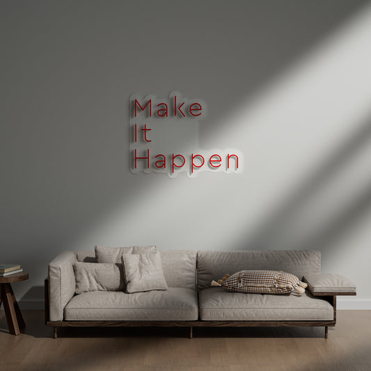Make It Happen Neon Sign for Home Office Gym Study Motivational Decor