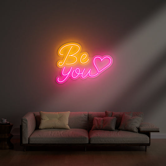 Be You Neon Sign for Bedroom Personal Space Self-Love Empowering Decor