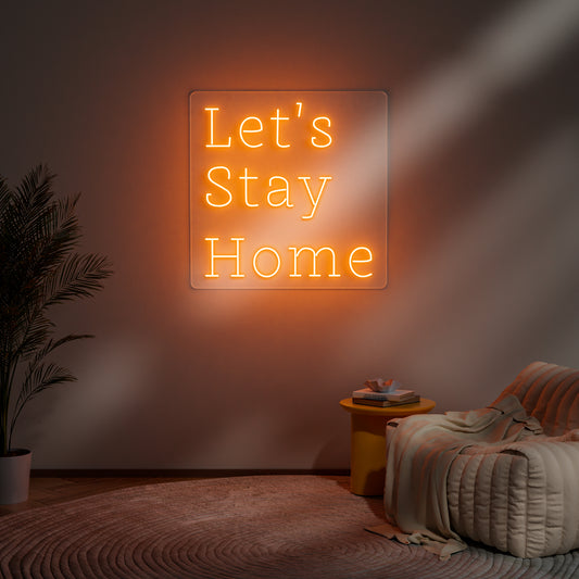 Let's Stay Home Neon Sign for Cozy Living Room Bedroom Homebody Decor