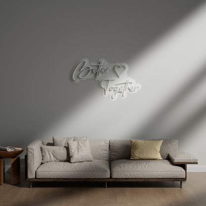 Better Together Neon Sign for Couple Home Friendship Family Decor
