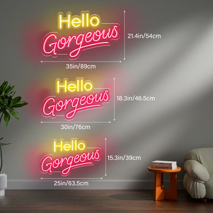 Hello Gorgeous Neon Sign for Beauty Salon Bedroom Vanity